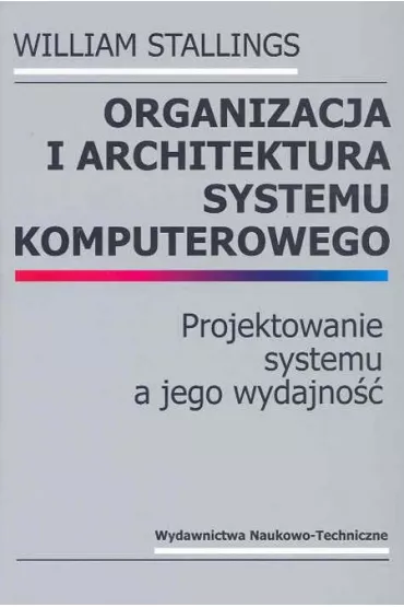 Organizacja i architektura systemu komputerowego - William Stallings