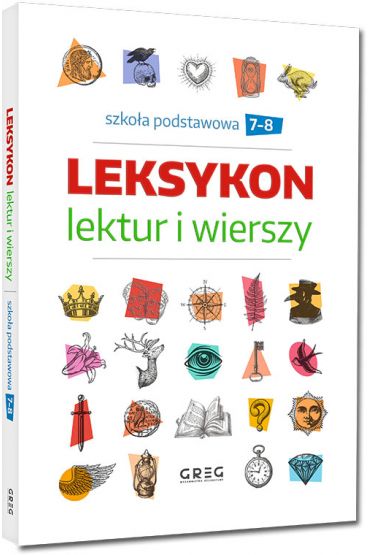 Leksykon lektur i wierszy. Szkoła podstawowa. Klasy 7-8