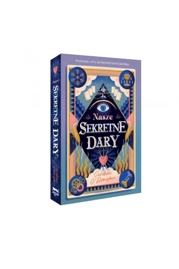 Nasze Sekretne Dary. The Gifts. Tom 1 - Caroline O'Donoghue