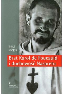 Brat Karol de Foucauld i duchowo Nazaretu