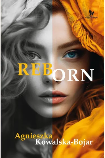 Reborn - Agnieszka Kowalska-Bojar