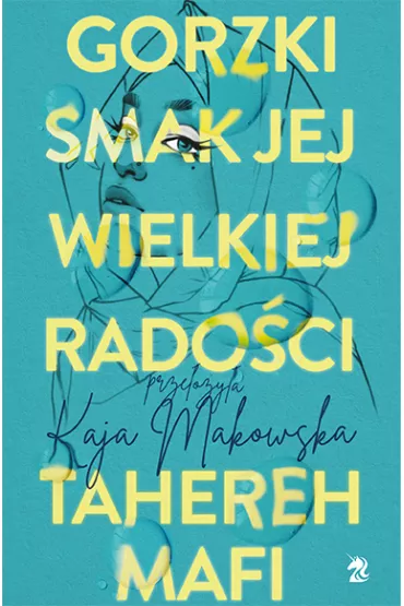 Gorzki smak jej wielkiej rado�ci - Tahereh Mafi