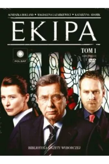 Ekipa. Tom 1 - Agnieszka Holland