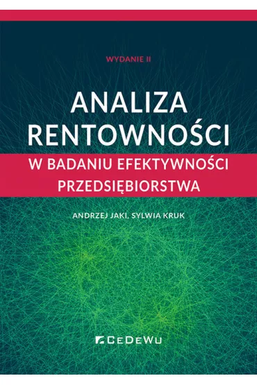 Analiza rentowno�ci w badaniu efektywno�ci.. w.2 - Jaki Andrzej, Sylwia  Kruk