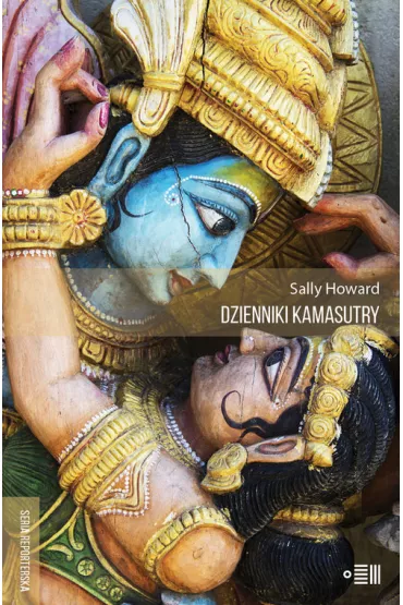 Dzienniki Kamasutry. Podr�e intymne po wsp�czesnych Indiach - Howard Sally