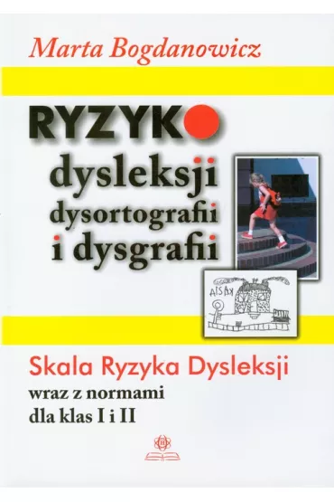 Ryzyko dysleksji dysortografii i dysgrafii - Marta Bogdanowicz