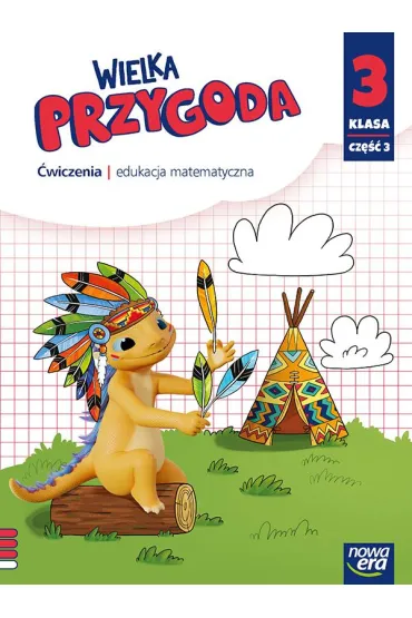 Wielka przygoda NEON. Klasa 3. Cz�� 3. Zeszyt �wicze�. Edukacja matematyczna - Ewa Swoboda, Krystyna Sawicka