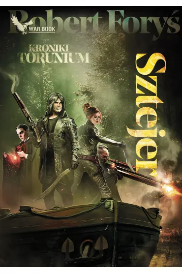 Kroniki Torunium. Sztejer. Tom 4 - Robert Fory�