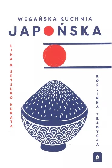 Wega�ska kuchnia japo�ska. Ro�linna tradycja - Lina & Setsuko Kurata