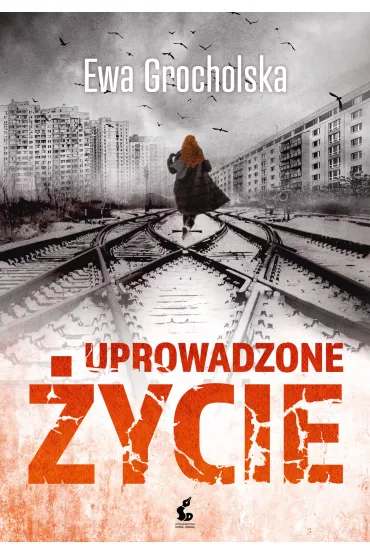 Uprowadzone �ycie - Ewa Grocholska