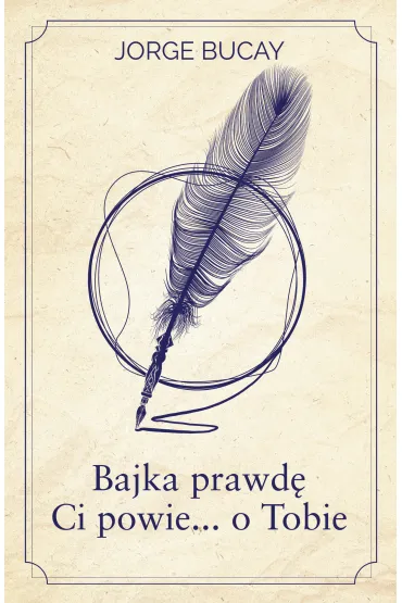 Bajka prawd� Ci powie... o Tobie - Jorge Bucay