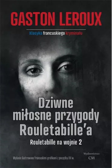 Dziwne mi�osne przygody Rouletabille - Leroux Gaston