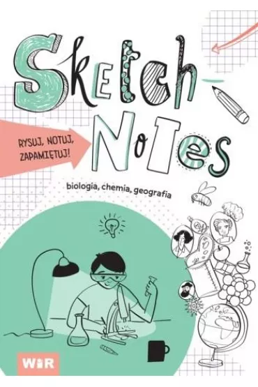 Sketchnotes. Biologia, chemia, geografia