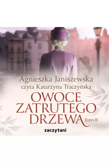 Audiobook Owoce zatrutego drzewa. Tom 2 mp3 - Agnieszka Janiszewska