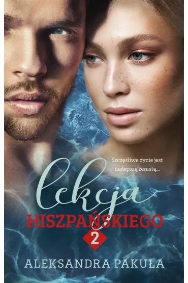 Lekcja hiszpa�skiego. Tom 2 - Aleksandra  Paku�a