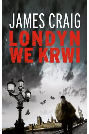 Londyn we krwi. John Carlyle. Tom 1 - James Craig