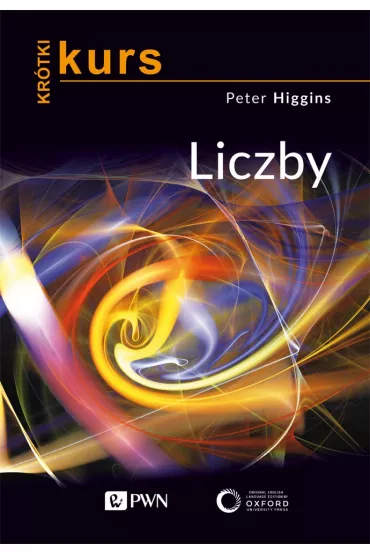Kr�tki kurs. Liczby - Peter M. Higgins