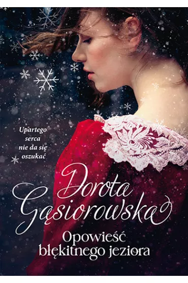 Opowie�� b��kitnego jeziora - Dorota G�siorowska