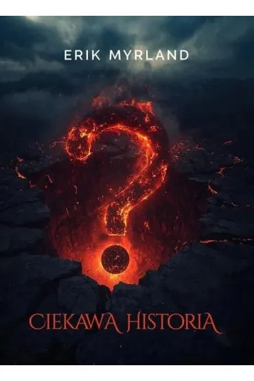 Ciekawa historia - Erik  Myrland