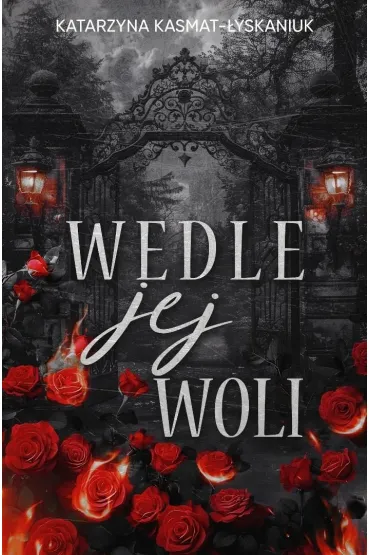 Wedle jej woli - Katarzyna Kasmat-�yskaniuk