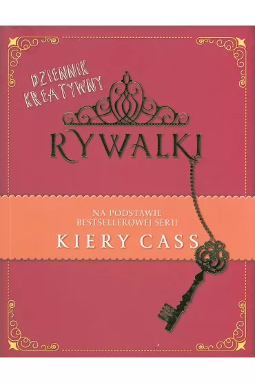 Dziennik kreatywny rywalki - Kiera Cass