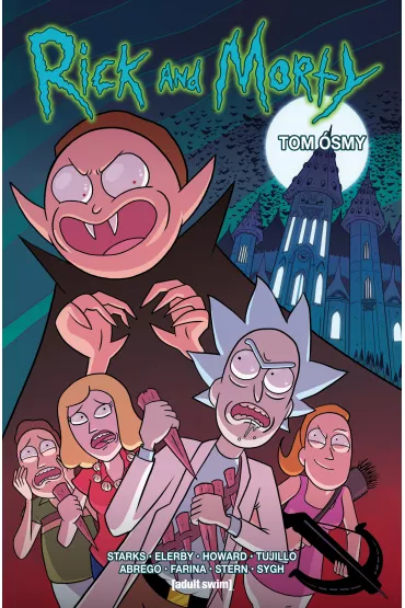 Rick i Morty. Tom 8 - Kyle  Starks, Katy  Farina, Tini Howard, Josh Trujillo