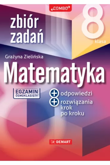 Egzamin �smoklasisty. Matematyka. Zbi�r zada�. Klasa 8 - Gra�yna Zieli�ska