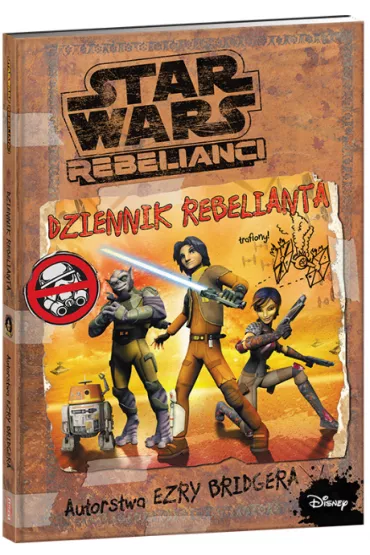Star Wars Rebelianci. Dziennik rebelianta