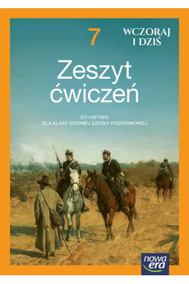 Wczoraj i dzi� 7. Zeszyt �wicze� do historii dla klasy si�dmej szko�y podstawowej. Nowa edycja 2026-2028 - Iwona Janicka, Katarzyna Panimasz, Krzysztof Jurek, Lidia Leszczy�ska