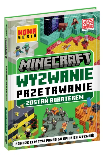 Minecraft. Wyzwanie przetrwanie. Zosta� bohaterem - Tom Stone