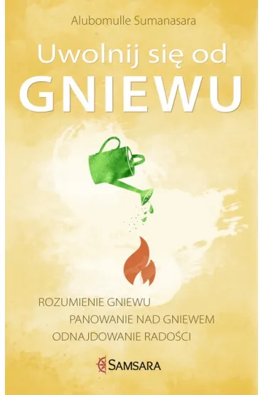 Uwolnij si� od gniewu - Alubomulle Sumanasara