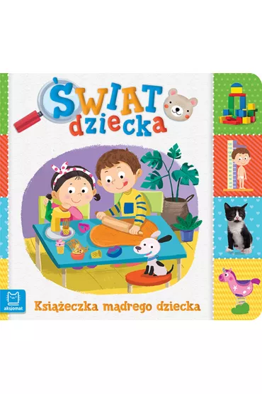 �wiat dziecka. Ksi��eczka m�drego malucha