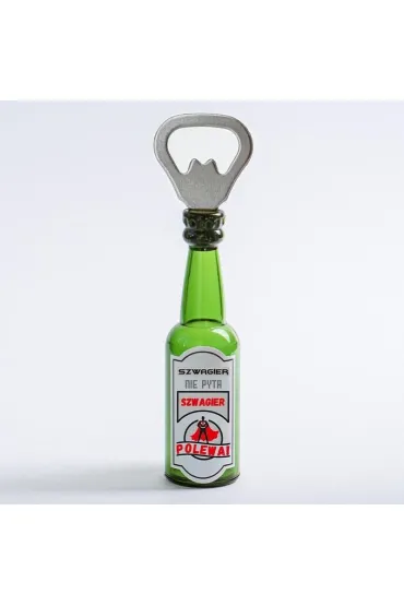 Be-Happy Gifts Otwieracz do butelek magnes - Szwagier nie pyta...