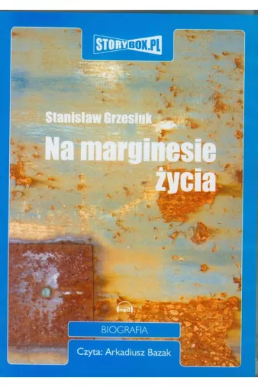 Audiobook Na marginesie �ycia CD - Stanis�aw Grzesiuk