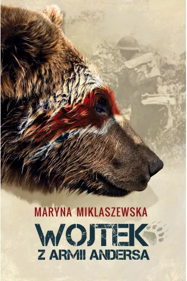 Wojtek z Armii Andersa - Maryna Miklaszewska