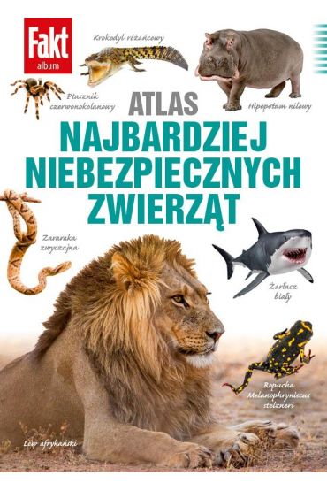 Atlas najbardziej niebezpiecznych zwierząt