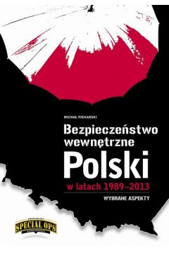 eBook Bezpieczestwo wewntrzne Polski w latach 1989-2013 – wybrane aspekty pdf