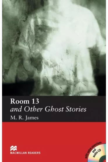 Room 13 and Other Ghost Stories Elementary + CD - Montague Rhodes James