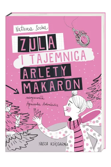 Zula i tajemnica Arlety Makaron. Czarodziejka Zula - Natasza Socha