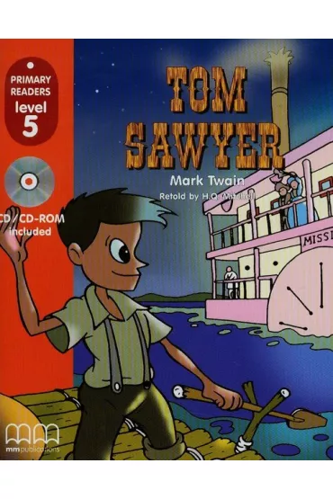 Tom Sawyer. Primary Readers. Level 5 - Mark Twain, H. Q. Mitchell