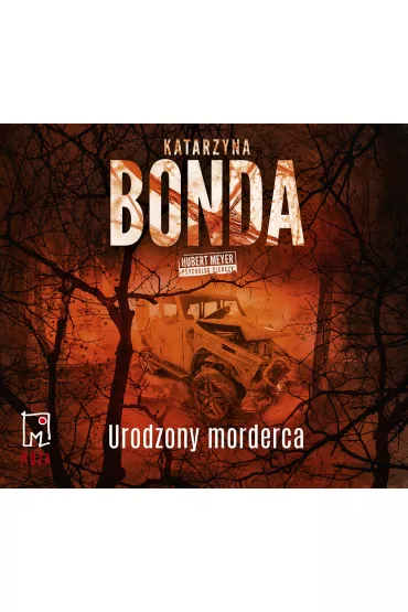 Audiobook Urodzony morderca. Hubert Meyer. Tom 9 CD - Katarzyna Bonda, Adam  Bauman