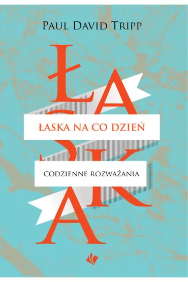 �aska na co dzie� - Paul David Tripp