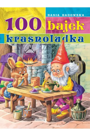 100 bajek krasnoludka - Basia Badowska