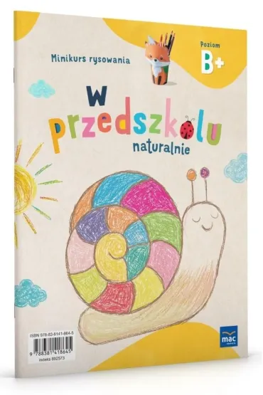 W przedszkolu naturalnie. Poziom B+. Minikurs rysowania - Marzanna Krajewska, Ma�gorzata Patoka