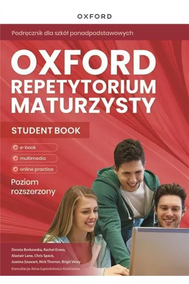 Oxford. Repetytorium maturzysty. Students Book. Poziom rozrzerzony - Dorota Borkowska, Alastair Lane, Nick Thorner, Chris  Speck, Joanna  Szuwart, Rachel  Evans, Brigit Viney