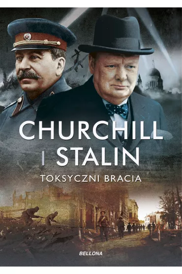 Churchill i Stalin. Toksyczni bracia - Geoffrey Roberts