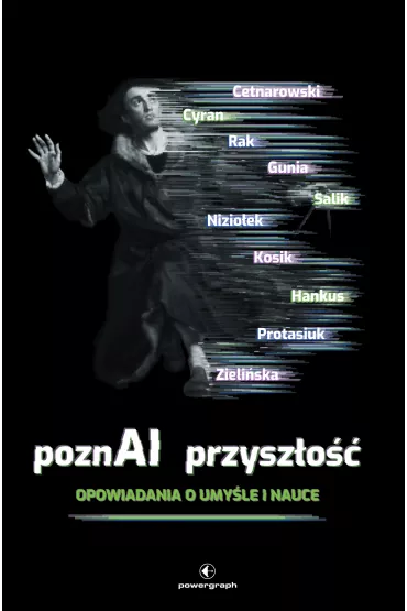PoznAI przysz�o��. Opowiadania o umy�le i nauce - Aleksandra Zieli�ska
