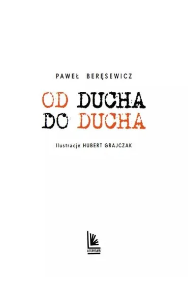 Od ducha do ducha - Pawe� Ber�sewicz