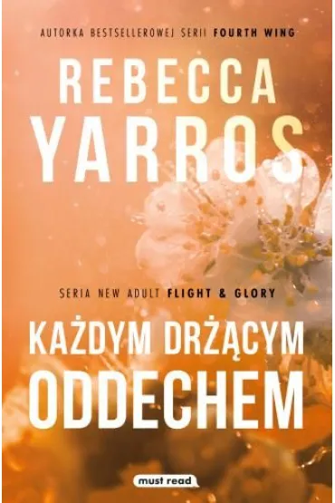 Ka�dym dr��cym oddechem - Rebecca Yarros