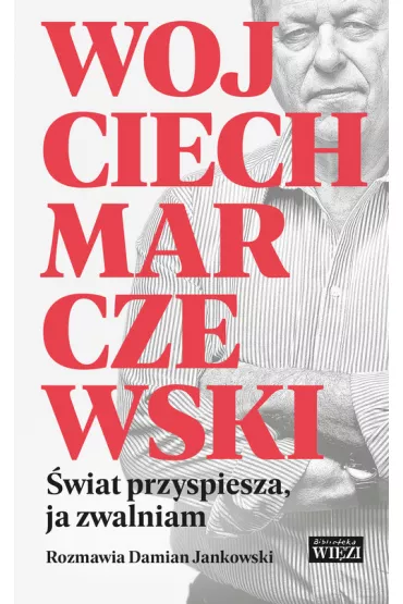 wiat przyspiesza ja zwalniam - Wojciech Marczewski, Damian  Jankowski